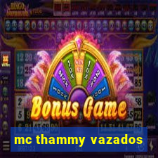 mc thammy vazados